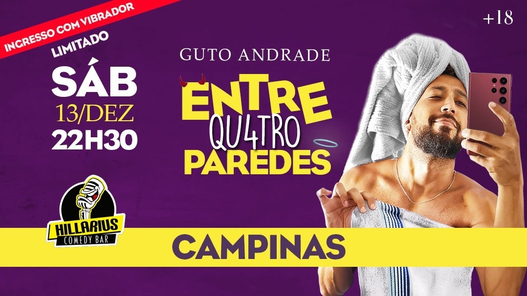 Entre 4 Paredes Guto Andrade Stand Up Hillarius Campinas sabado 18 julho