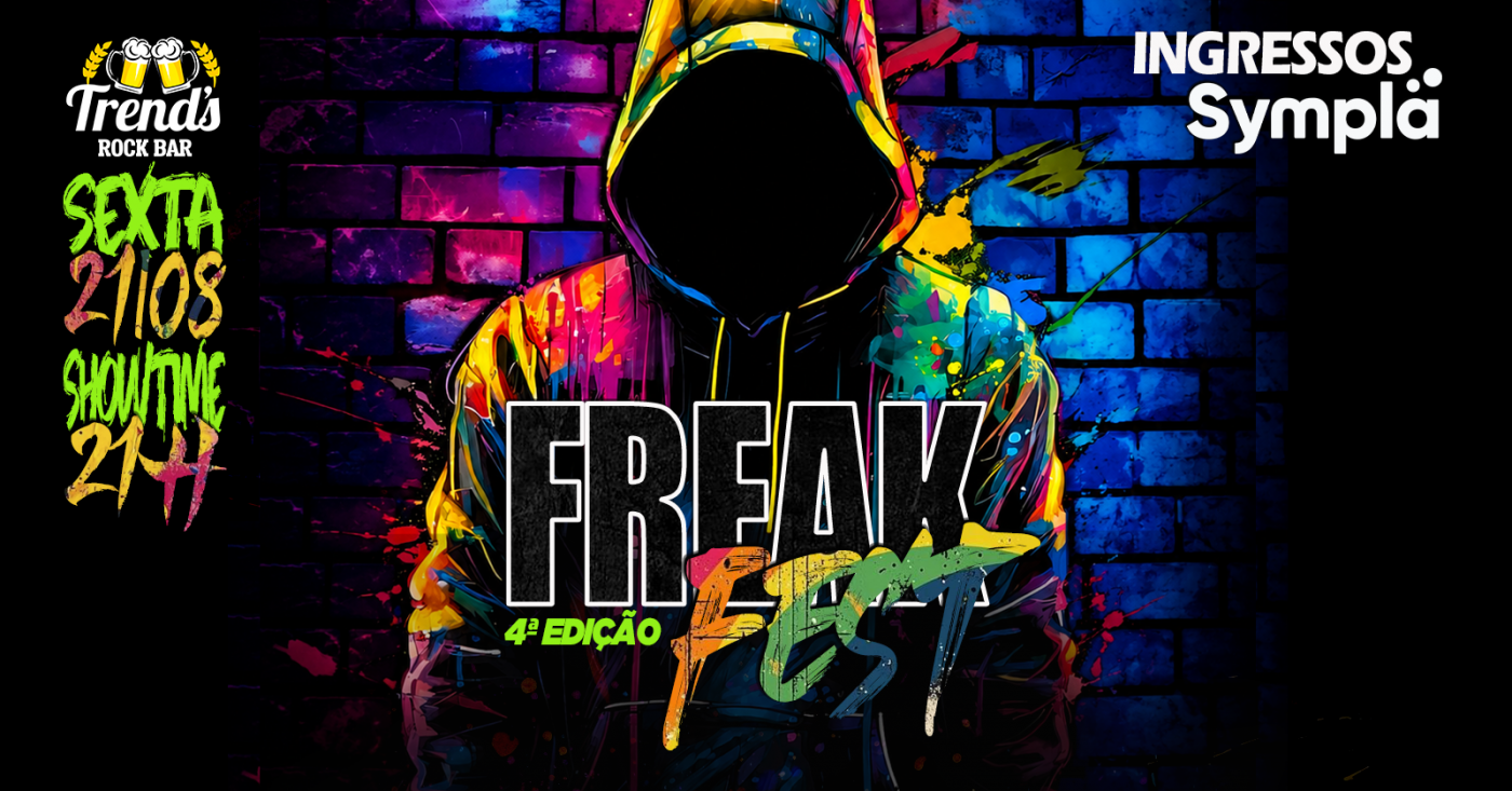 FREAK FEST 4ª EDIÇÃO 21/08 - TREND S BAR GAMA
