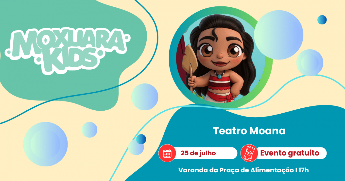 Moxuara kids - Moana 2º sessão 17h