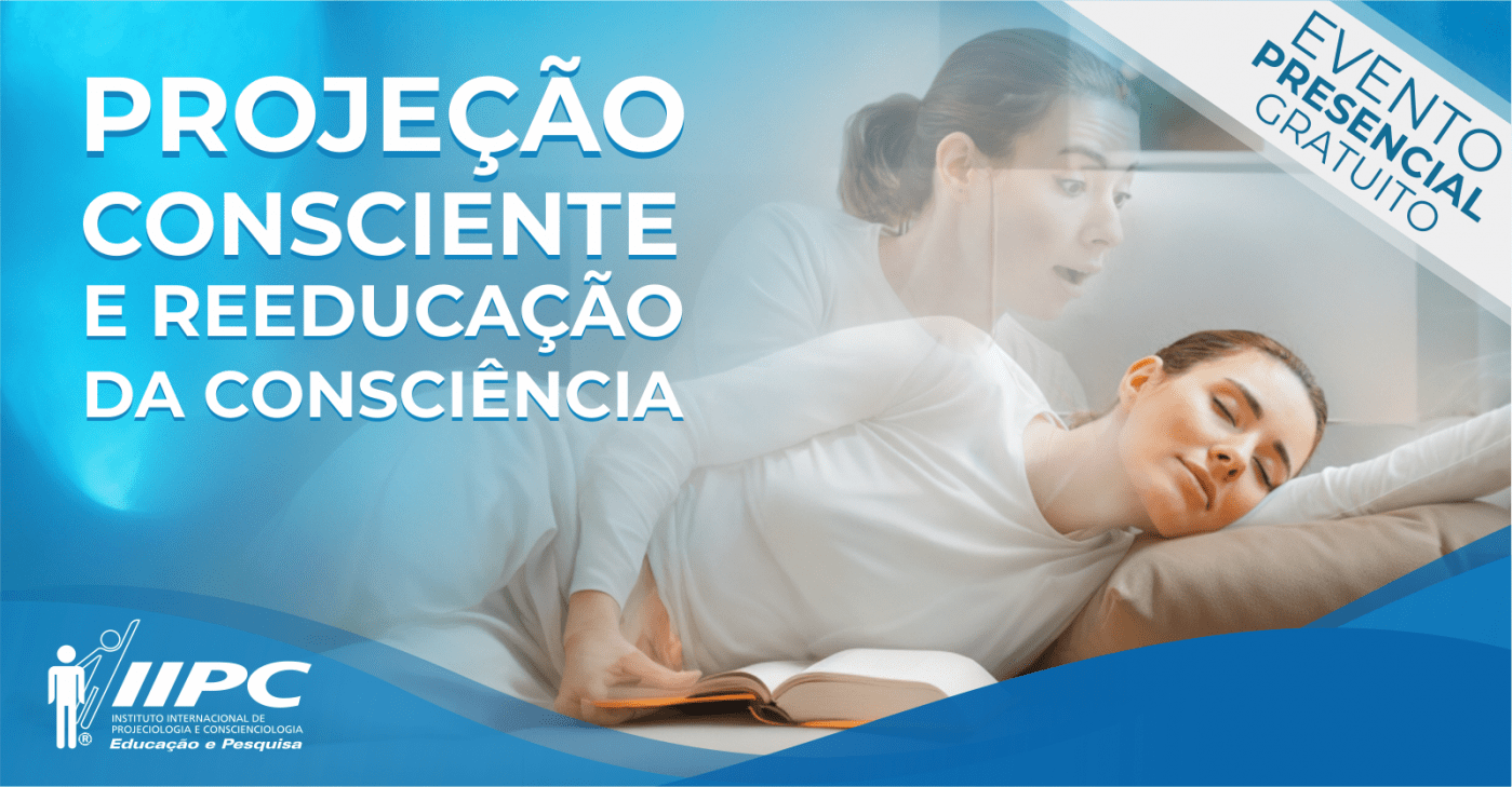 Palestra Gratuita - Projeção consciente e reeducação da consciência / Florianópolis - SC