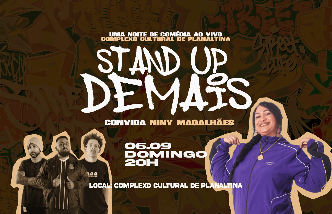 STAND UP DEMAIS - COMÉDIA AO VIVO EM PLANALTINA