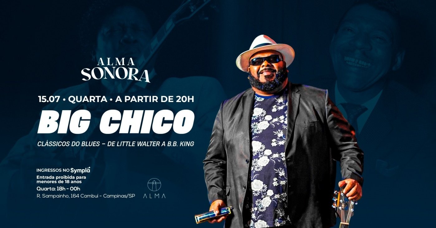 BIG CHICO NO ALMA CAMPINAS | 15.07