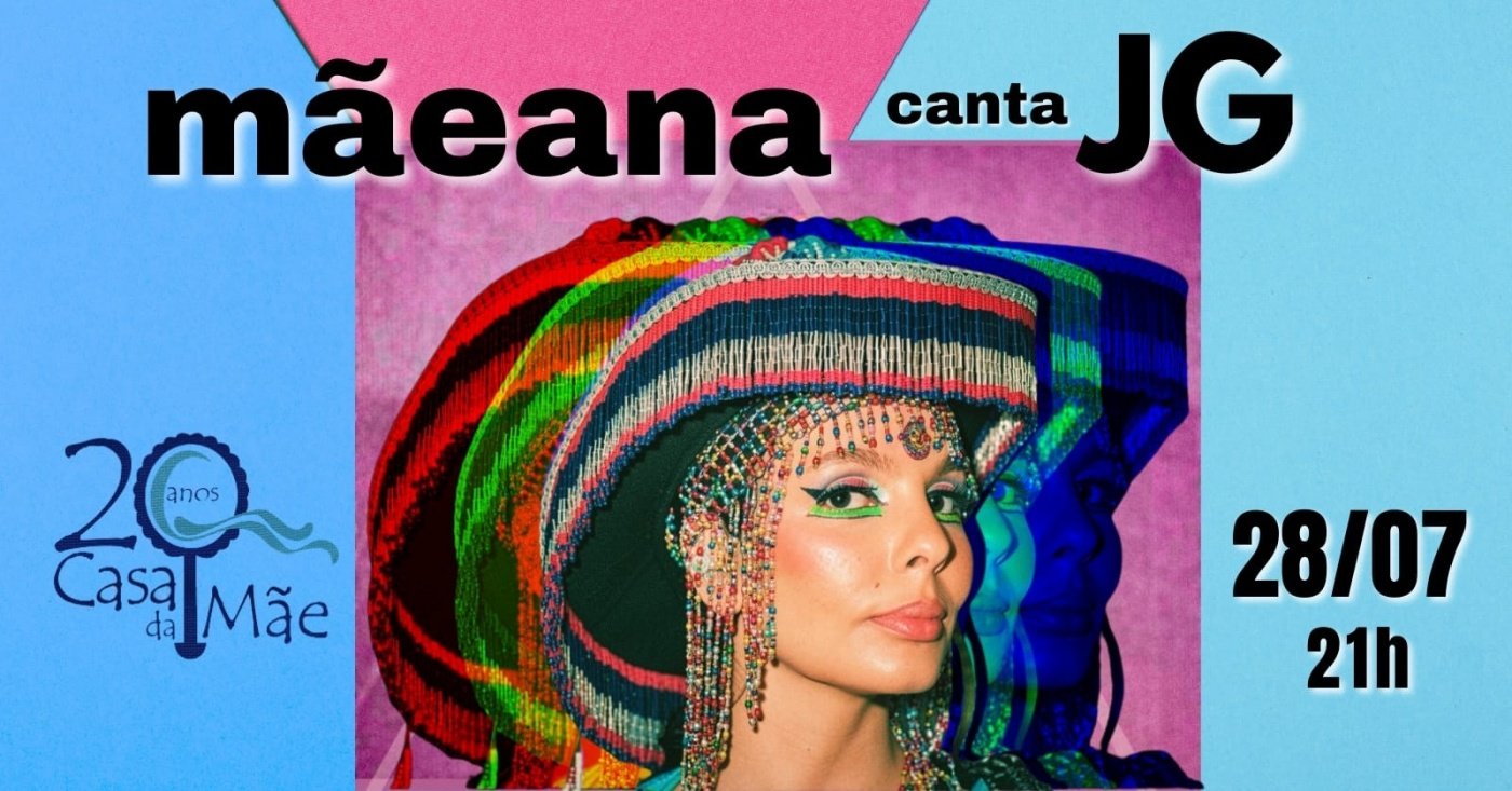 MÃEANA CANTA JG NA CASA DA MÃE - 28.07 (terça-feira)