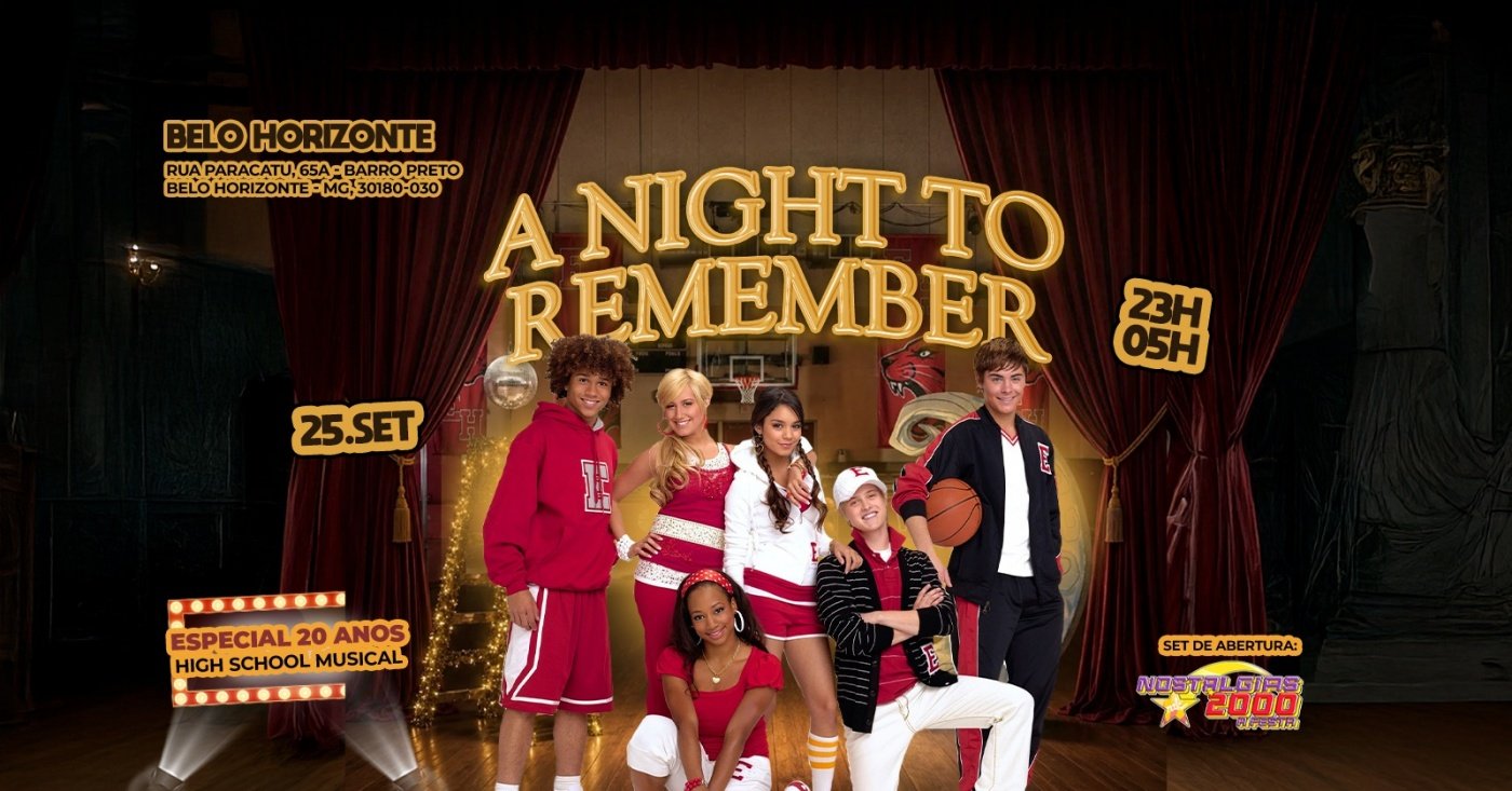 A Night To Remember - 20 Anos High School Musical - Edição BELO HORIZONTE - Rua Paracatu, 65