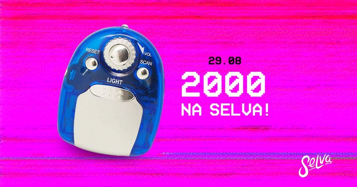 2000 na Selva! | Pop, Rock, Hip Hop, Eletrohits, Emo & Funk! | Sábado | 29.08