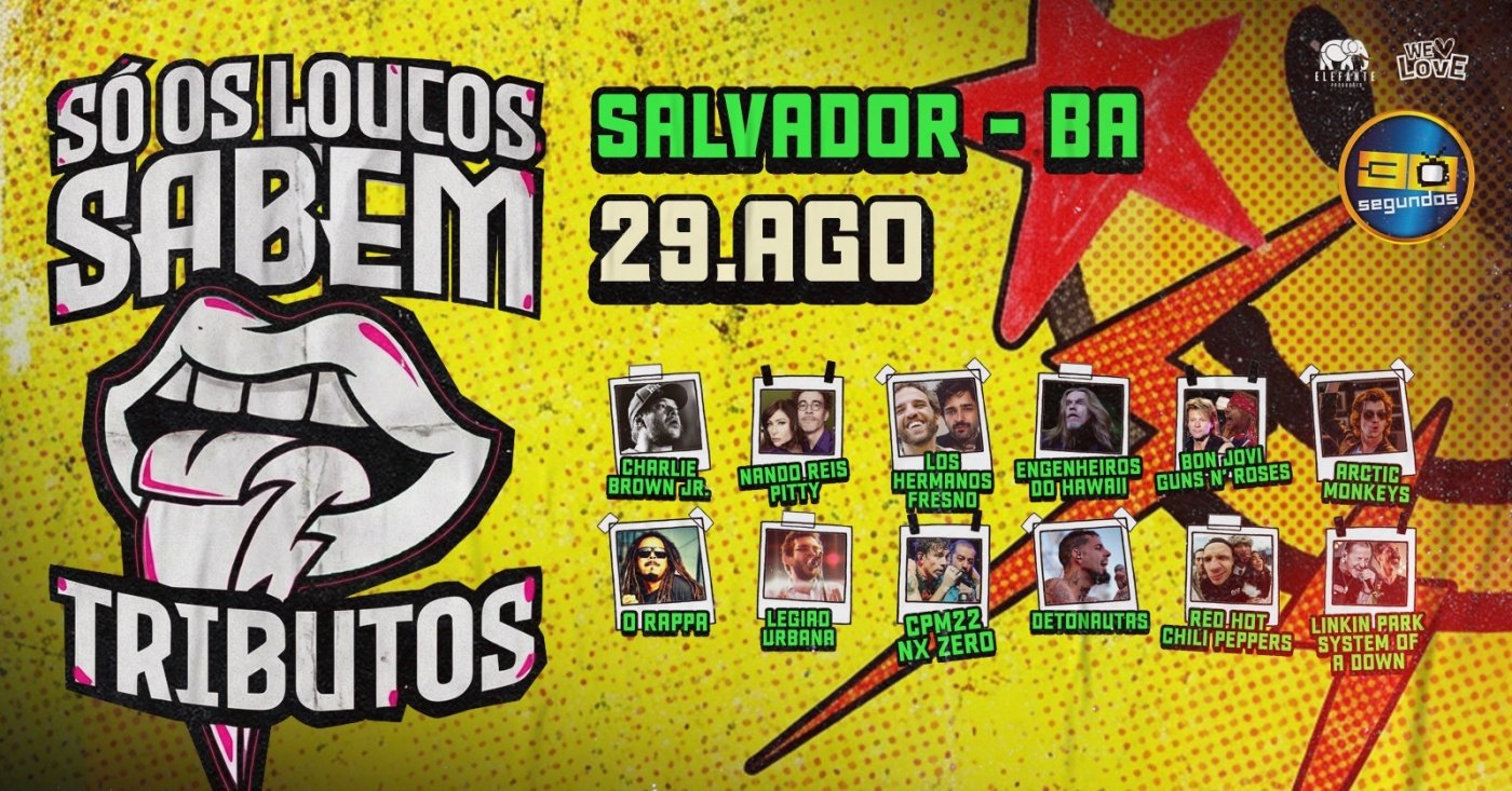Só Os Loucos Sabem | Salvador / BA