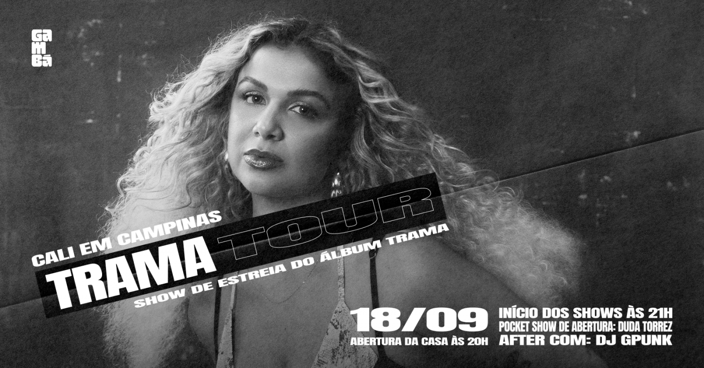 CALI em Campinas - Show de estreia do álbum Trama com Duda Torrez + Gpunk