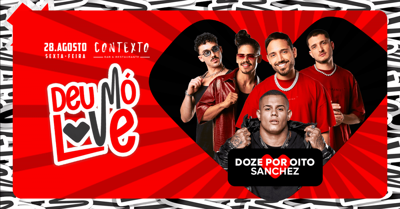 Deu Mó Love | 28.08 | Varanda do Contexto