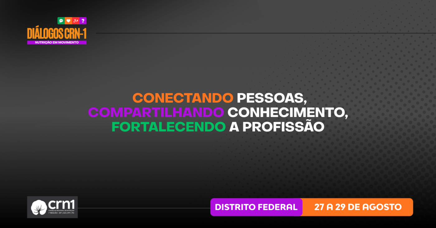 Dia do Nutricionista CRN-1 - Brasília (DF)