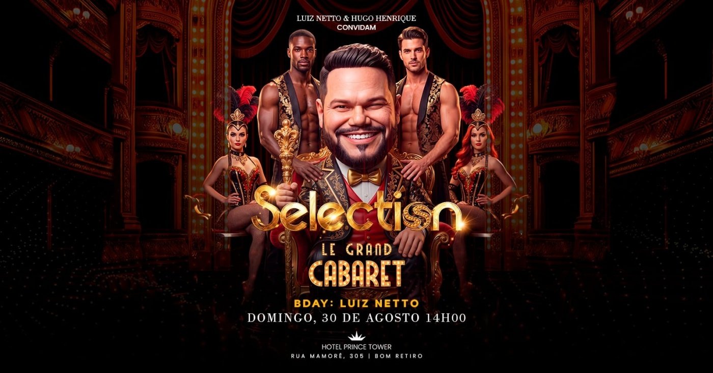 SELECTION LE GRAND CABARET - BDAY LUIZ NETTO