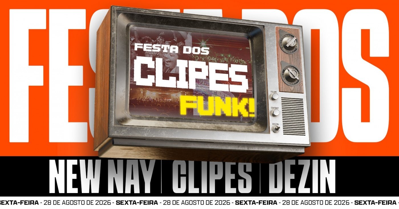 FESTA DOS CLIPES - EDIÇÃO FUNK