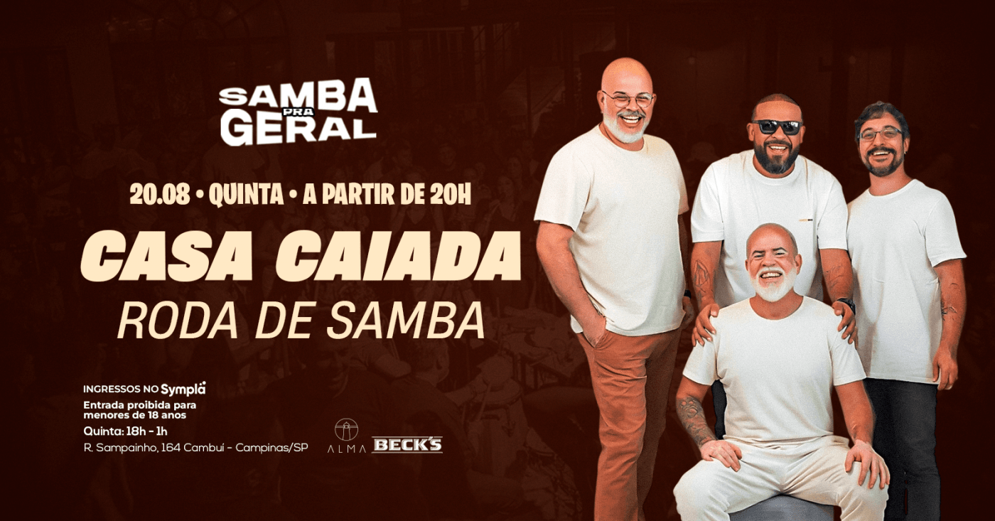 SAMBA PRA GERAL: RODA DE SAMBA COM CASA CAIADA NO ALMA CAMPINAS | 20.08