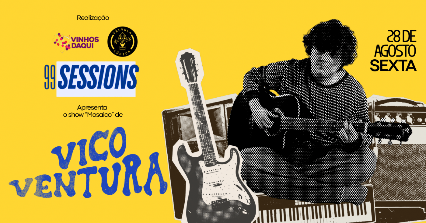 99Sessions apresenta Vico Ventura