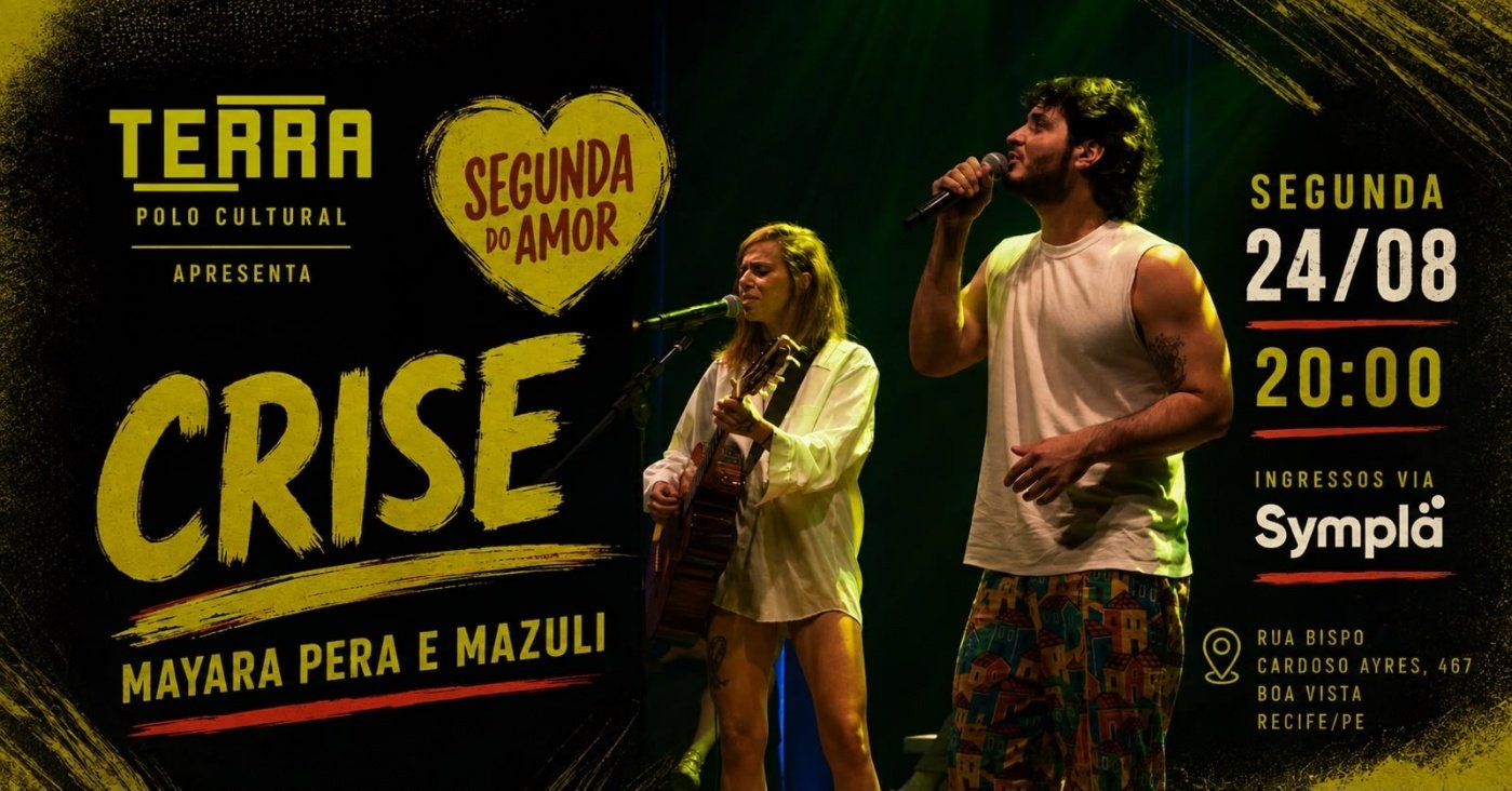 SEGUNDA DO AMOR APRESENTA: CRISE MAYARA PERA E MAZULI