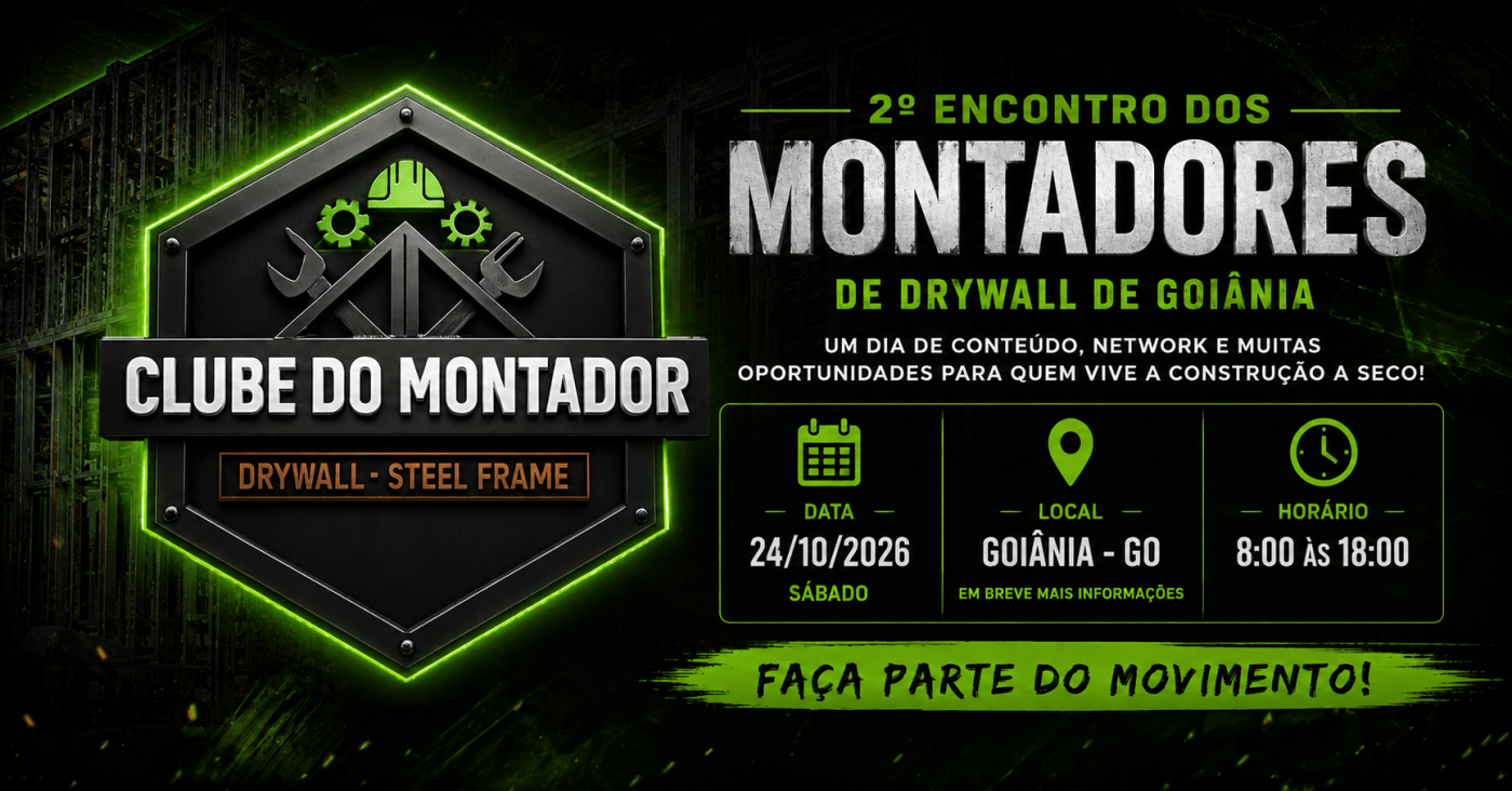 2º Encontro Clube do Montador Drywall & Steel Frame