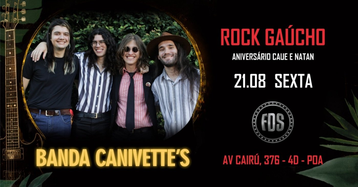 Canivette's no FDS: Especial Rock Gaúcho + B-Day Cauê e Natan!