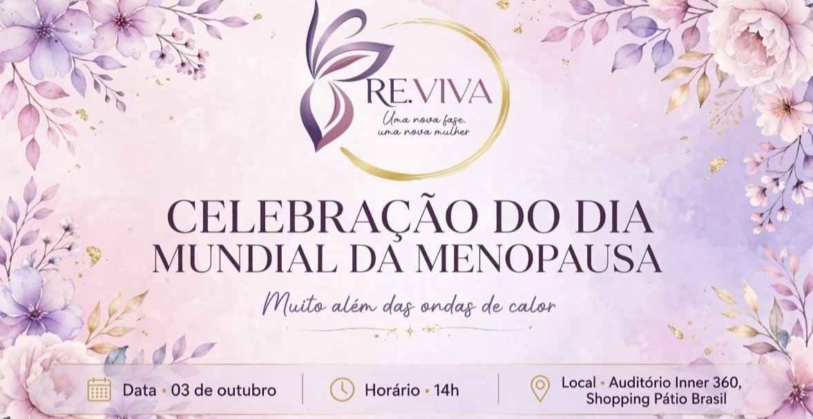 Celebração do Dia Mundial da Menopausa - Tema: Muito além das ondas de calor.