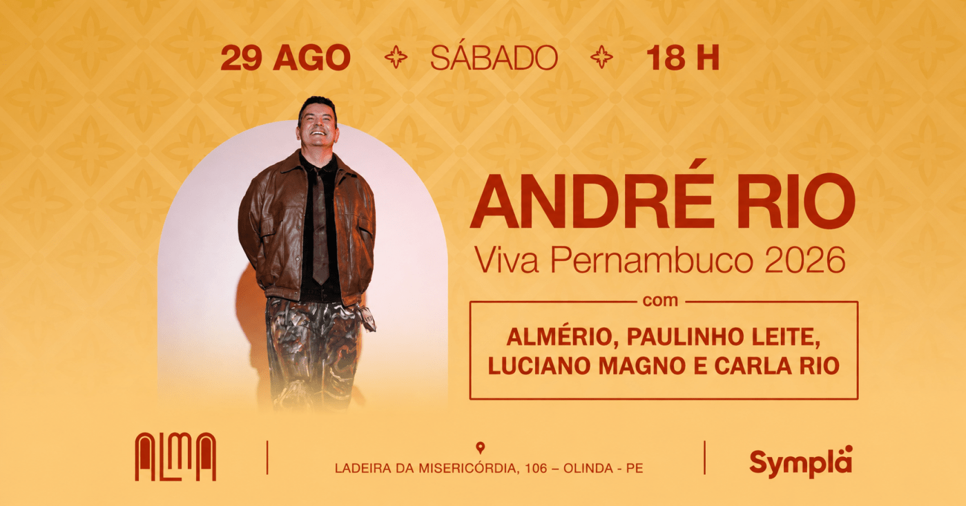 ANDRÉ RIO - VIVA PERNAMBUCO 2026 no ALMA