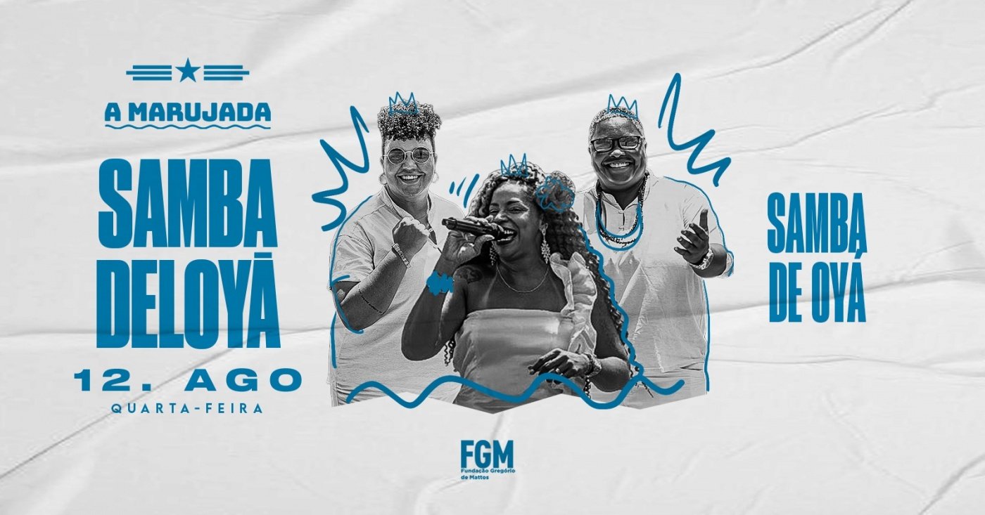 SAMBA DELOYÁ com o Grupo Samba de Oyá