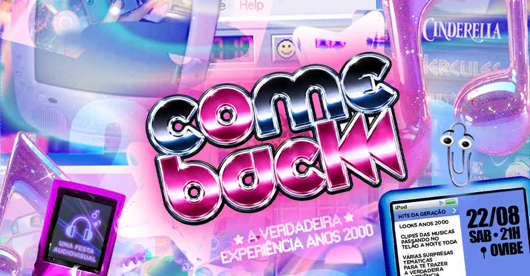 COMEBACK: A verdadeira experiência anos 2000