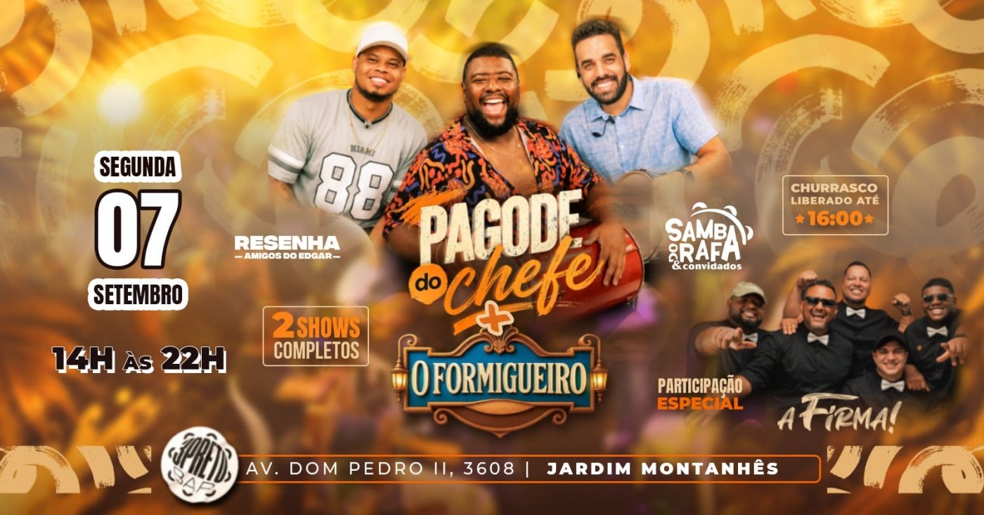 PAGODE DO CHEFE + FORMIGUEIRO