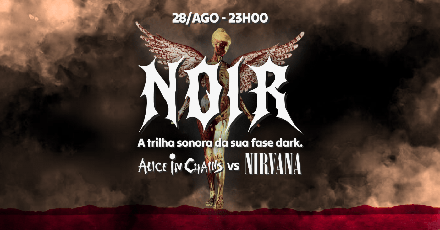 NOIR - Alice In Chains vs Nirvana Edition