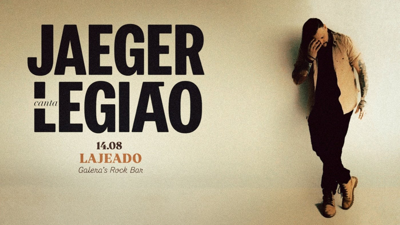 LAJEADO - JAEGER canta LEGIÃO - Galeras Rock Bar