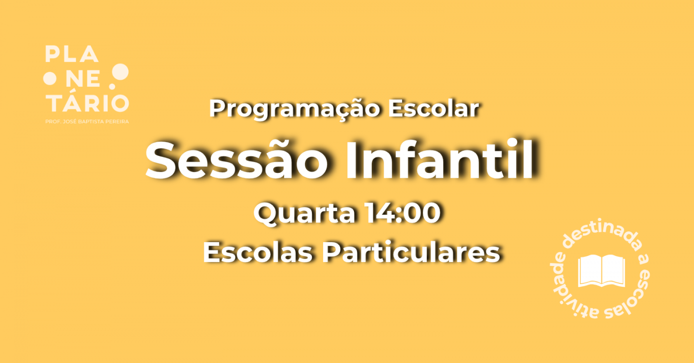 Sessão Escolar - Escolas Particulares 16/09 às 14h