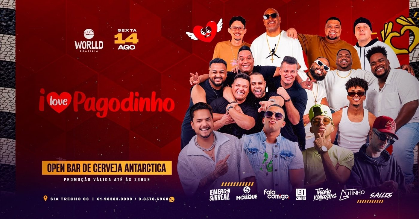 I LOVE PAGODINHO | Worlld Brasília