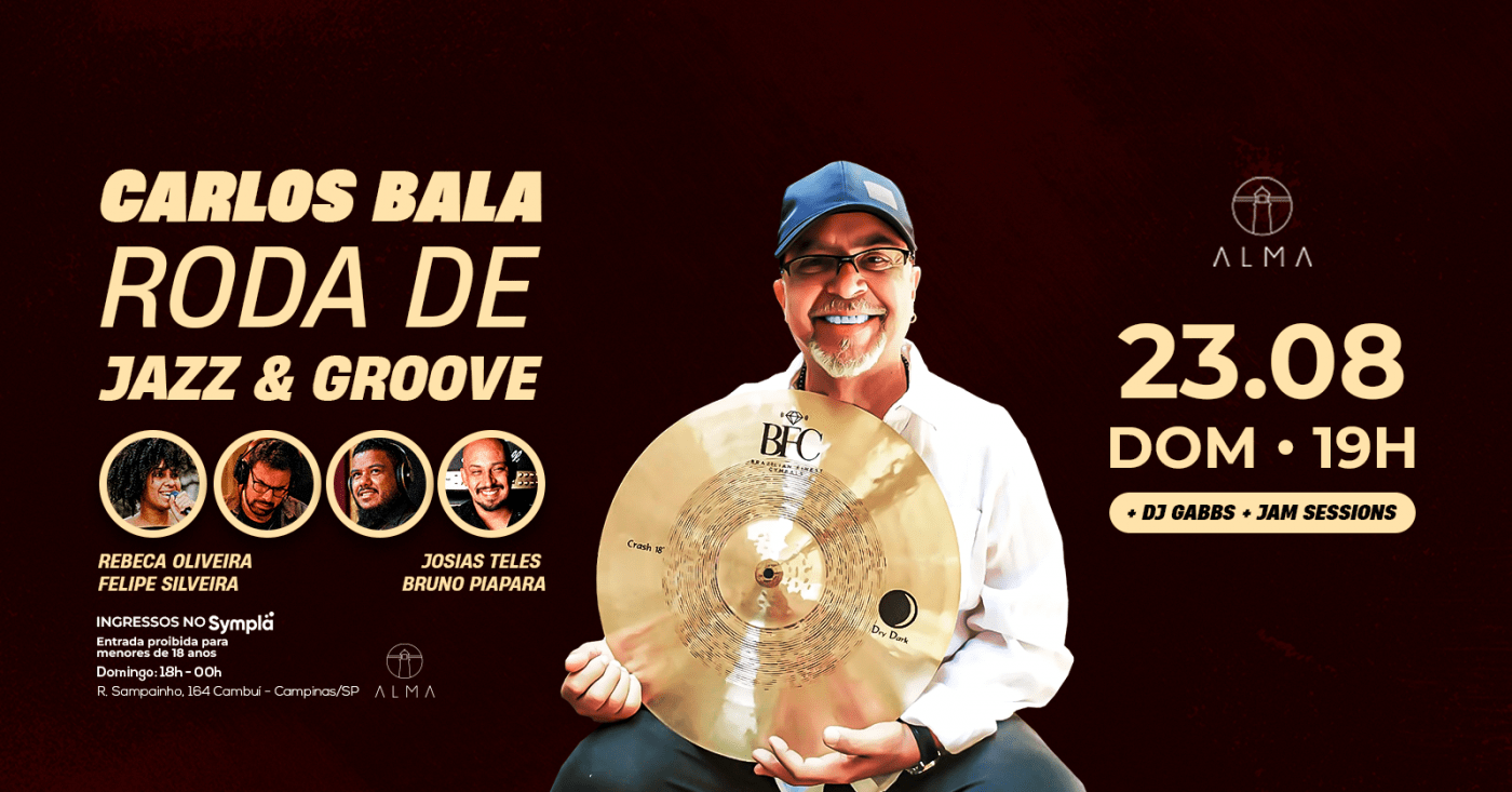 RODA DE JAZZ E GROOVE CARLOS BALA NO ALMA CAMPINAS | 23.08