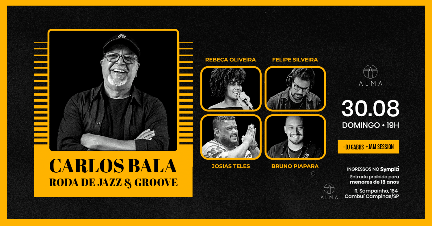 RODA DE JAZZ E GROOVE CARLOS BALA NO ALMA CAMPINAS | 30.08