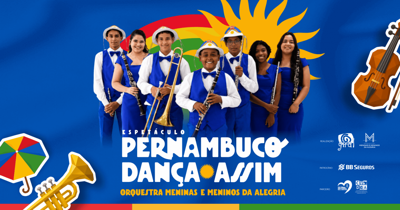Espetáculo Pernambuco Dança Assim - Orquestra Meninas e Meninos da Alegria
