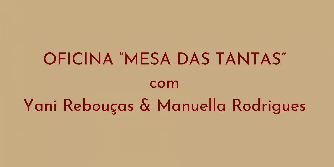 Mesa das Tantas | Oficina de Escrita e Escuta