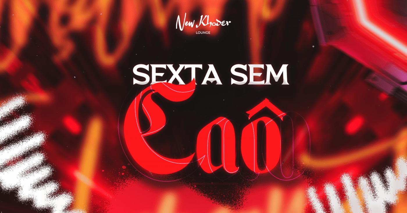 Sexta Sem Caô #NoKhoder