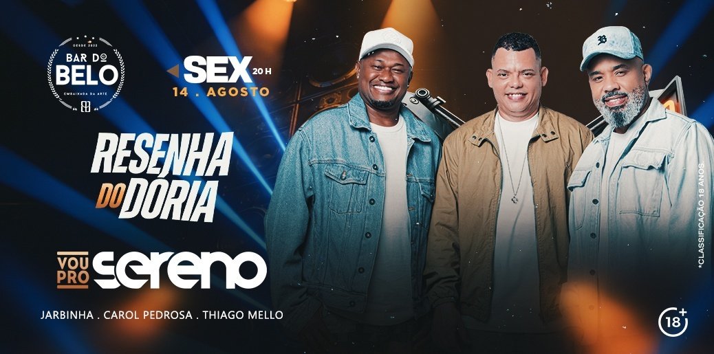 RESENHA DO DÓRIA: VOU PRO SERENO