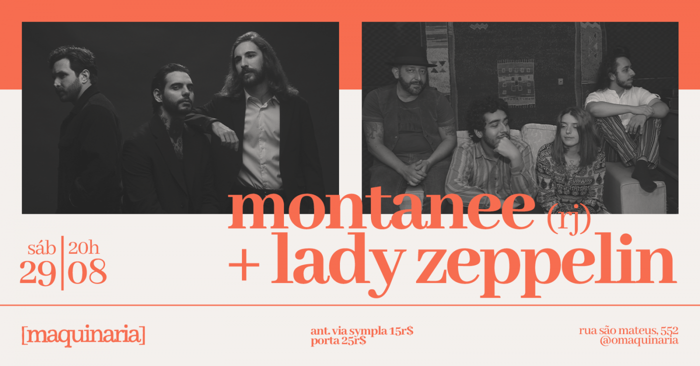 Montanee (RJ) + Lady Zeppelin no Maquinaria