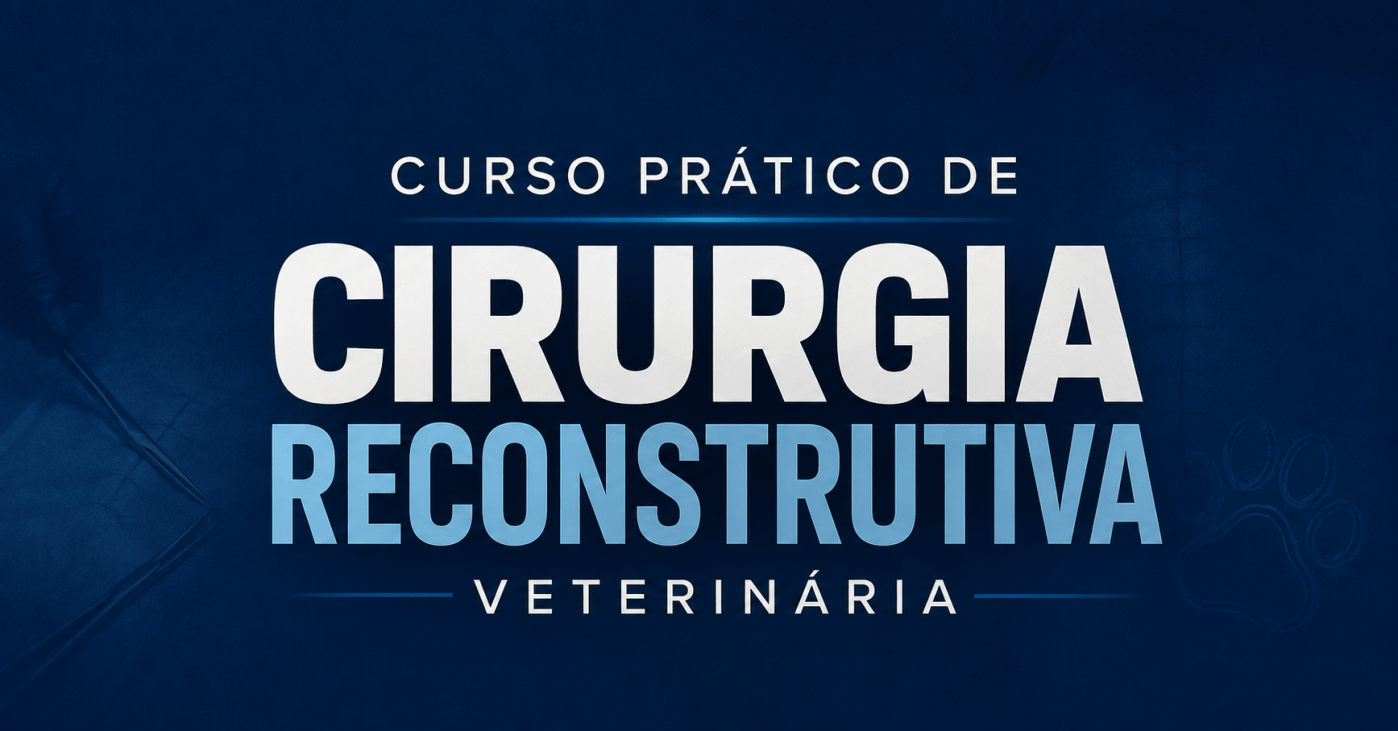 Curso Prático de Cirurgia Reconstrutiva Veterinária