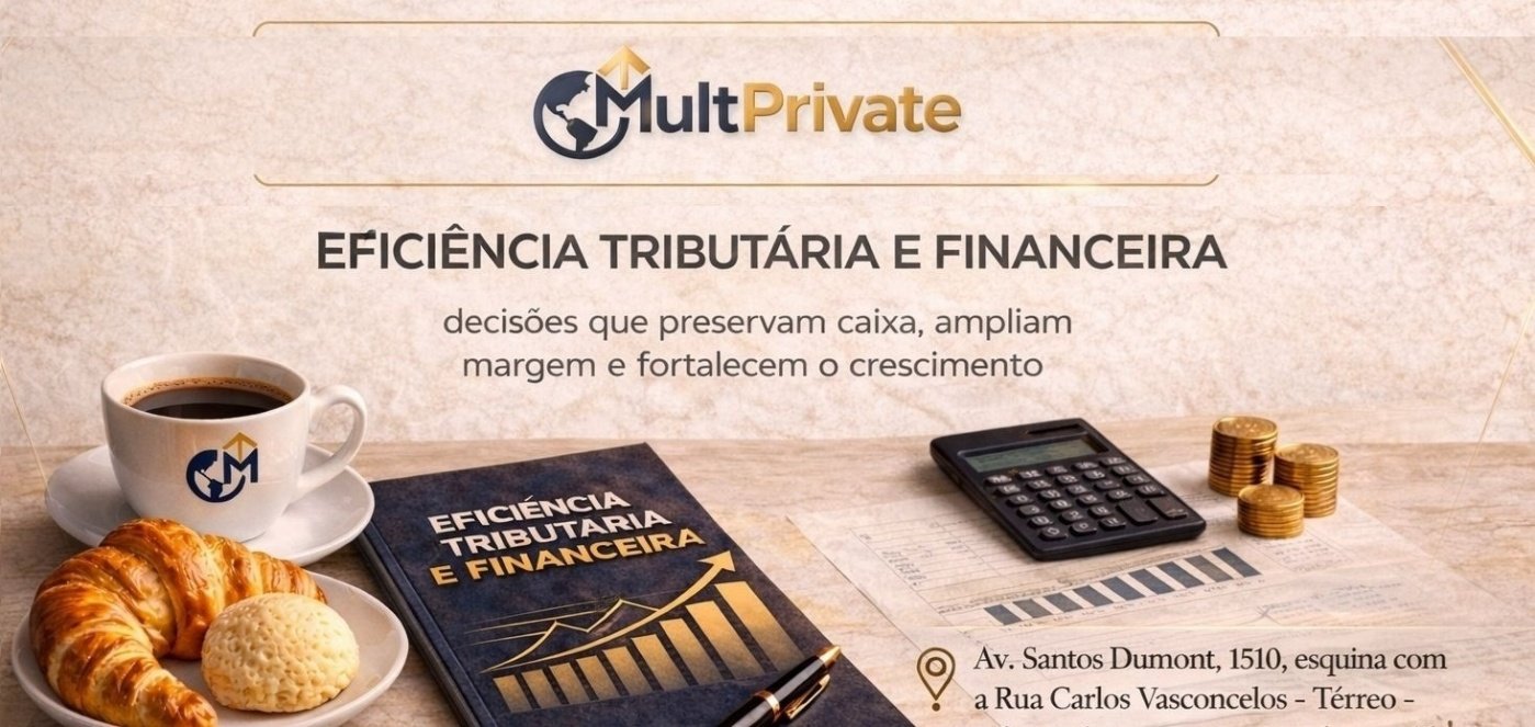 Eficiência tributária e financeira: decisões que preservam caixa e ampliam o crescimento (Cópia)