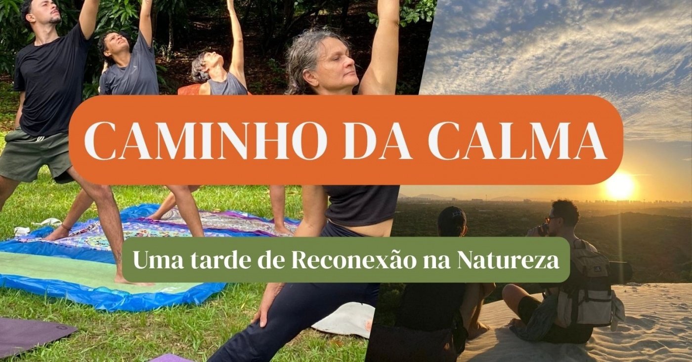 Caminho da Calma: Imersão ao entardecer