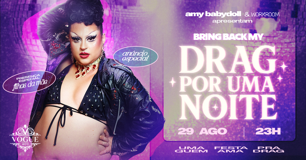 Bring Back My...Drag Por uma Noite