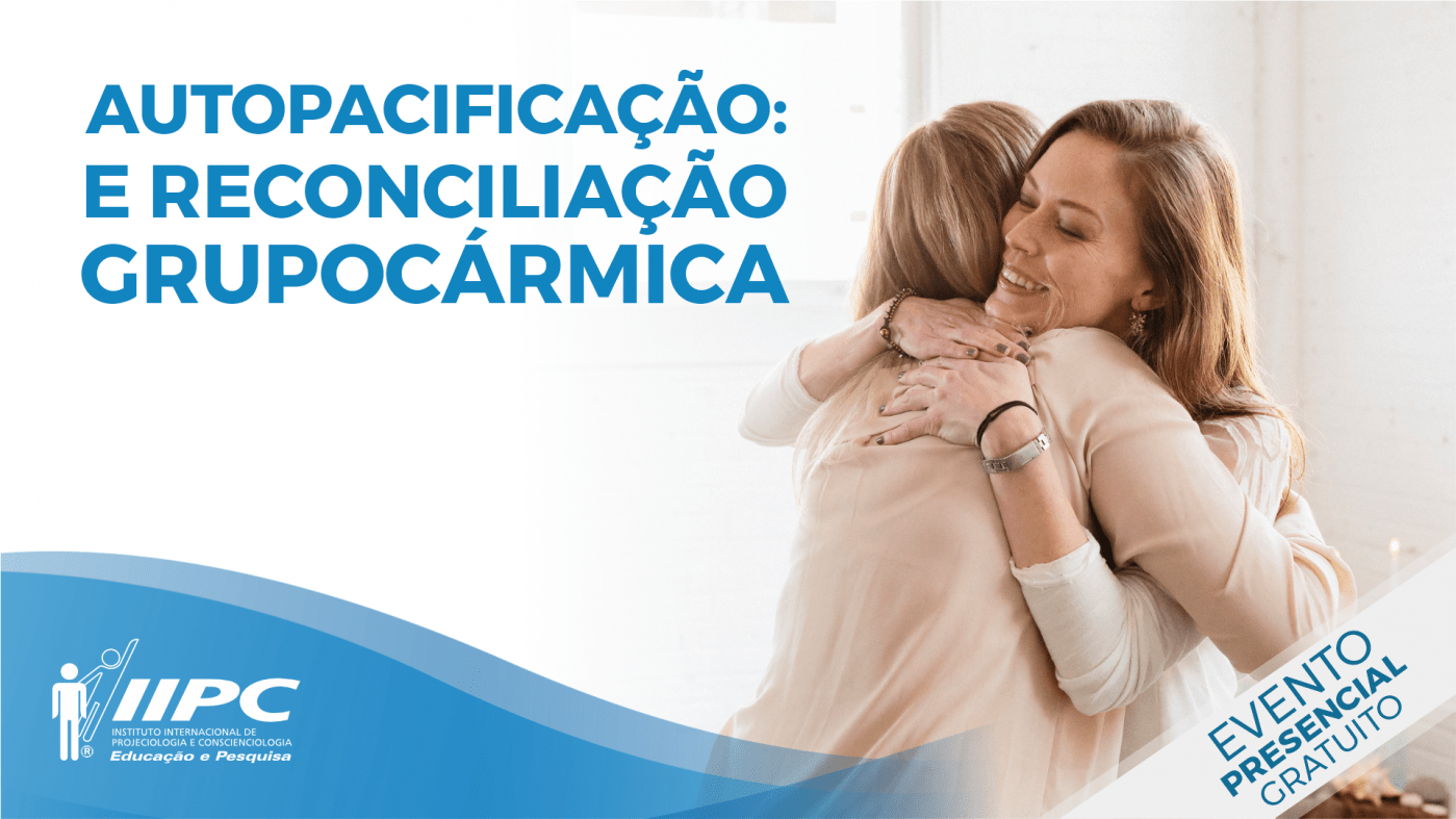 Autopacificação e reconciliação Grupocármica / Florianópolis - SC