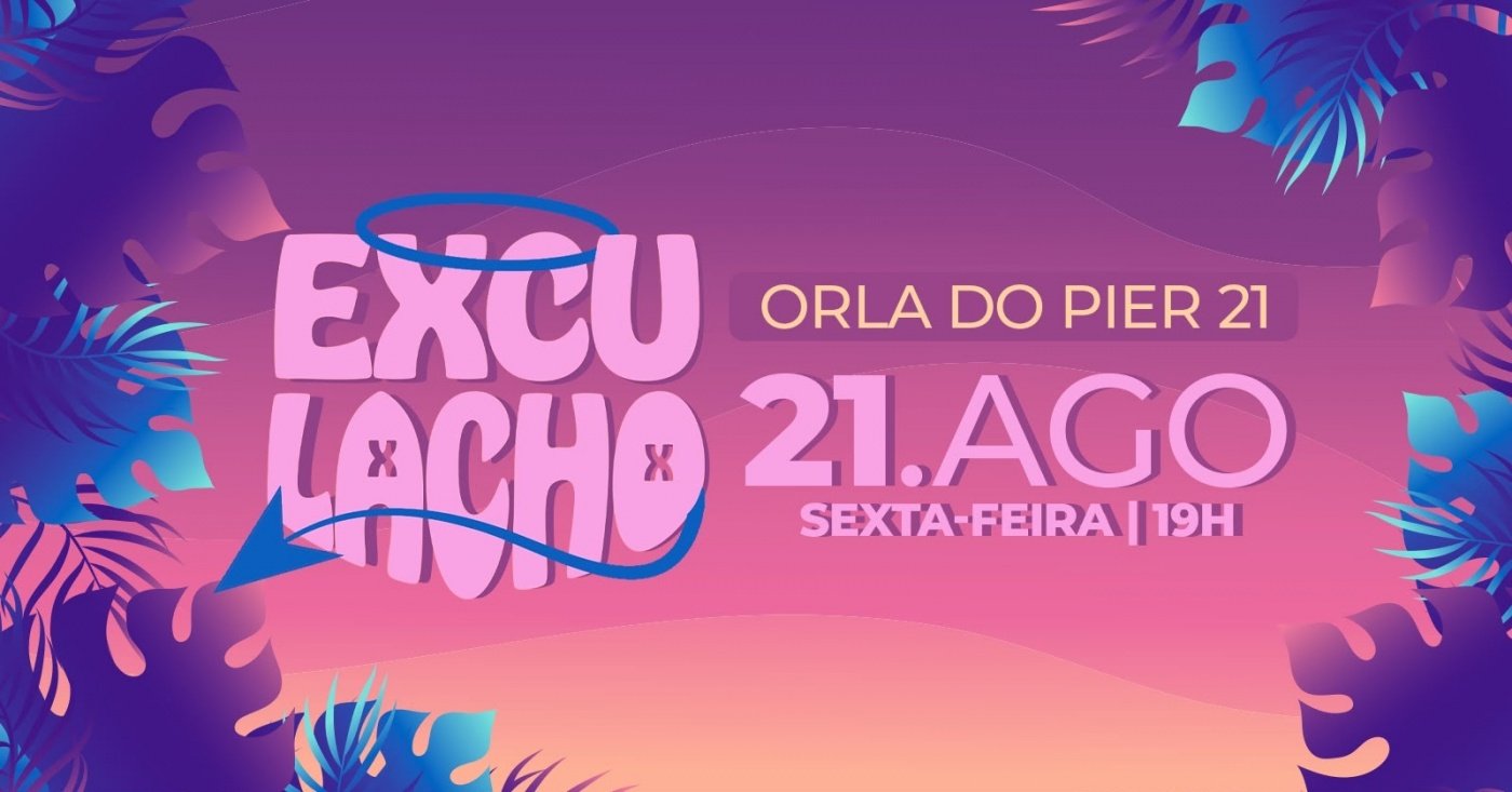 Exculacho | Surra de Modão + Amor de Aluguel | Orla do Pier 21 | Sexta - 21/08 - 19h