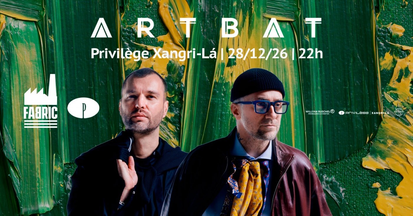 FABRIC :: ARTBAT :: 28/12 :: PRIVILÈGE XANGRI-LÁ artwork