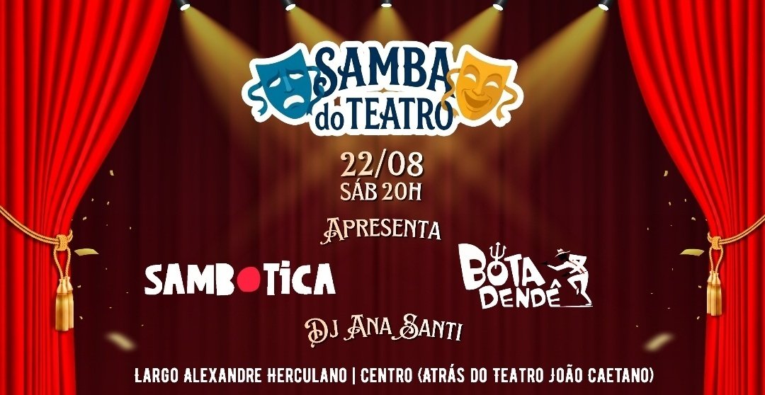 SAMBA DO TEATRO - SAMBOTICA e BOTA DENDÊ - ESTREIA