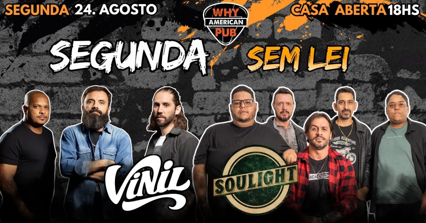 SEGUNDA SEM LEI WHY 24/08 - VINIL + SOULIGHT!