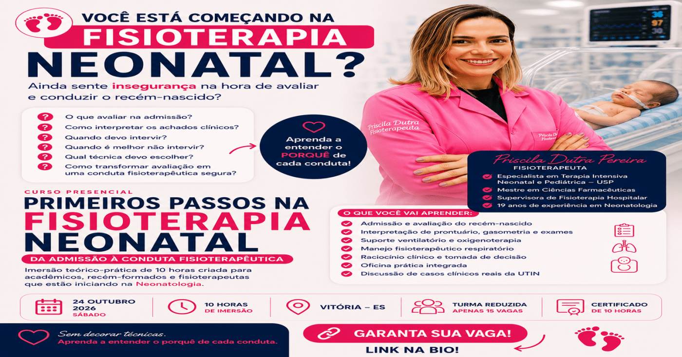 PRIMEIROS PASSOS NA FISIOTERAPIA NEONATAL | Da Admissão à Conduta Fisioterapêutica