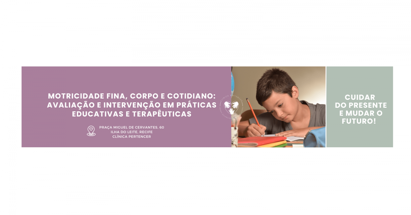 Motricidade fina, corpo e cotidiano: avaliação e intervenção em práticas educativas e ter...