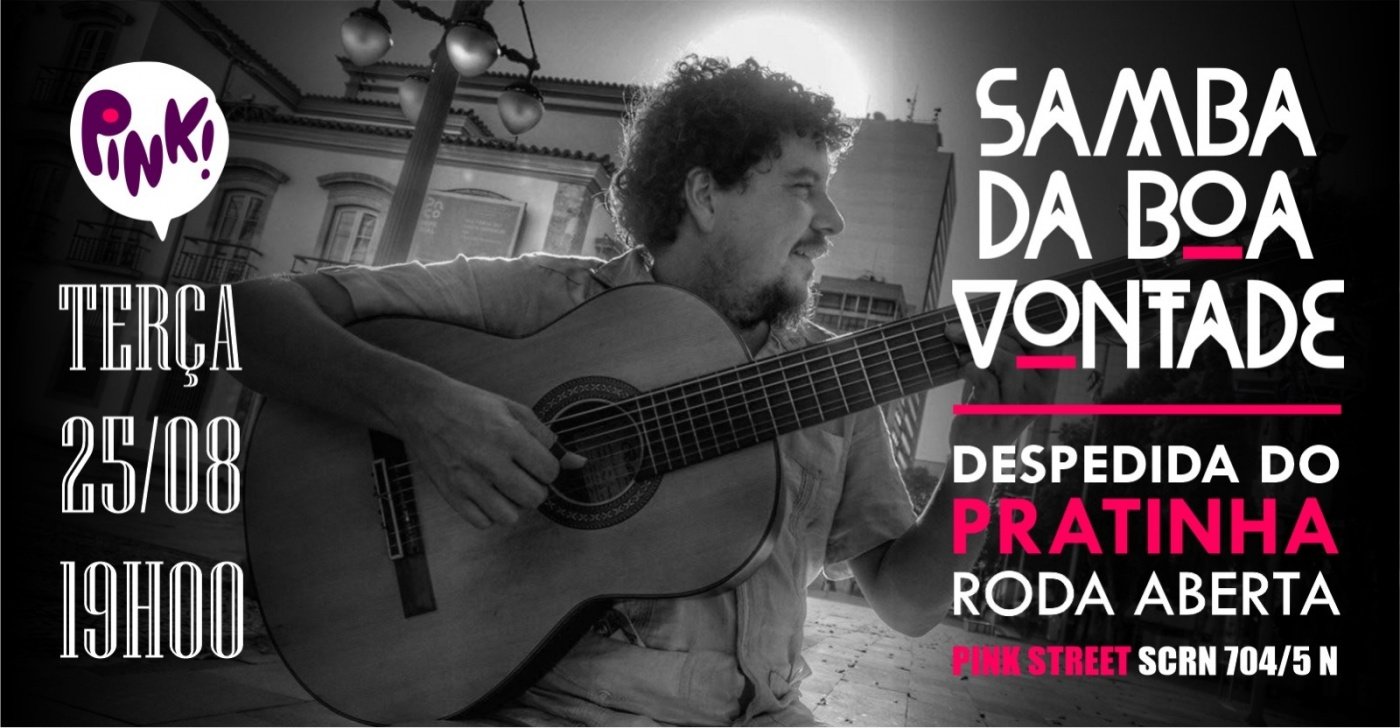 SAMBA DA BOA VONTADE ESPECIAL - DESPEDIDA DO PRATINHA - Antecipados promocionais