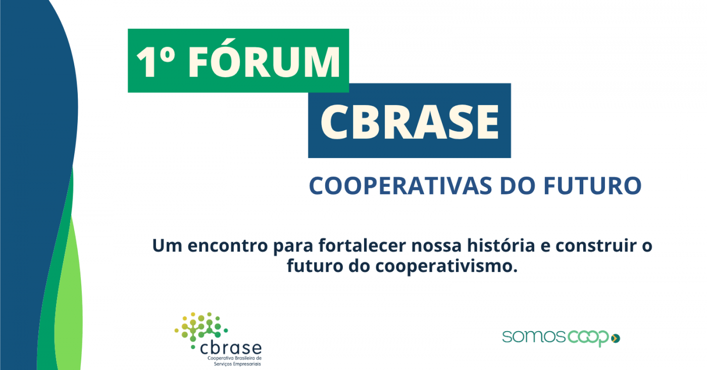 1º Fórum Cbrase - Cooperativas do Futuro