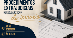 Documentação Imobiliária e Procedimentos Extrajudiciais de Regularização de Imóveis